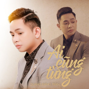Listen to Ai Cũng Từng (Lofi) song with lyrics from Quang Đăng Trần