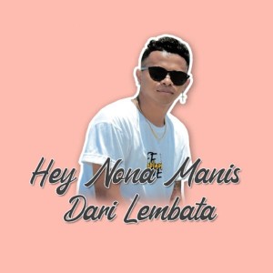 Album Hey Nona Manis Dari Lembata from WG LHC