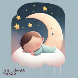 Album Petit Rêveur Paisible from Berceuse Pour Bébé