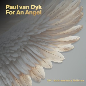 อัลบัม For An Angel (30th Anniversary Edition) ศิลปิน Paul Van Dyk