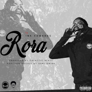 ดาวน์โหลดและฟังเพลง Rora (Explicit) พร้อมเนื้อเพลงจาก Ink Edwards