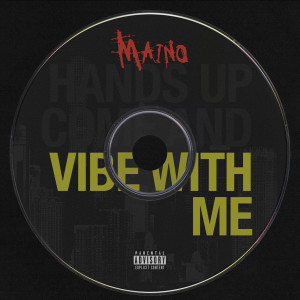 Maino的專輯Vibe with Me (Explicit)