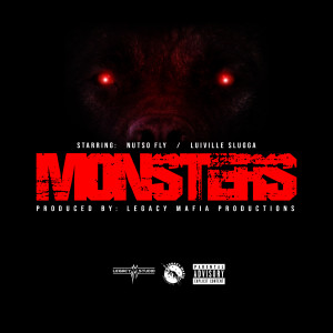 收聽Luiville Slugga的Monsters (Explicit)歌詞歌曲
