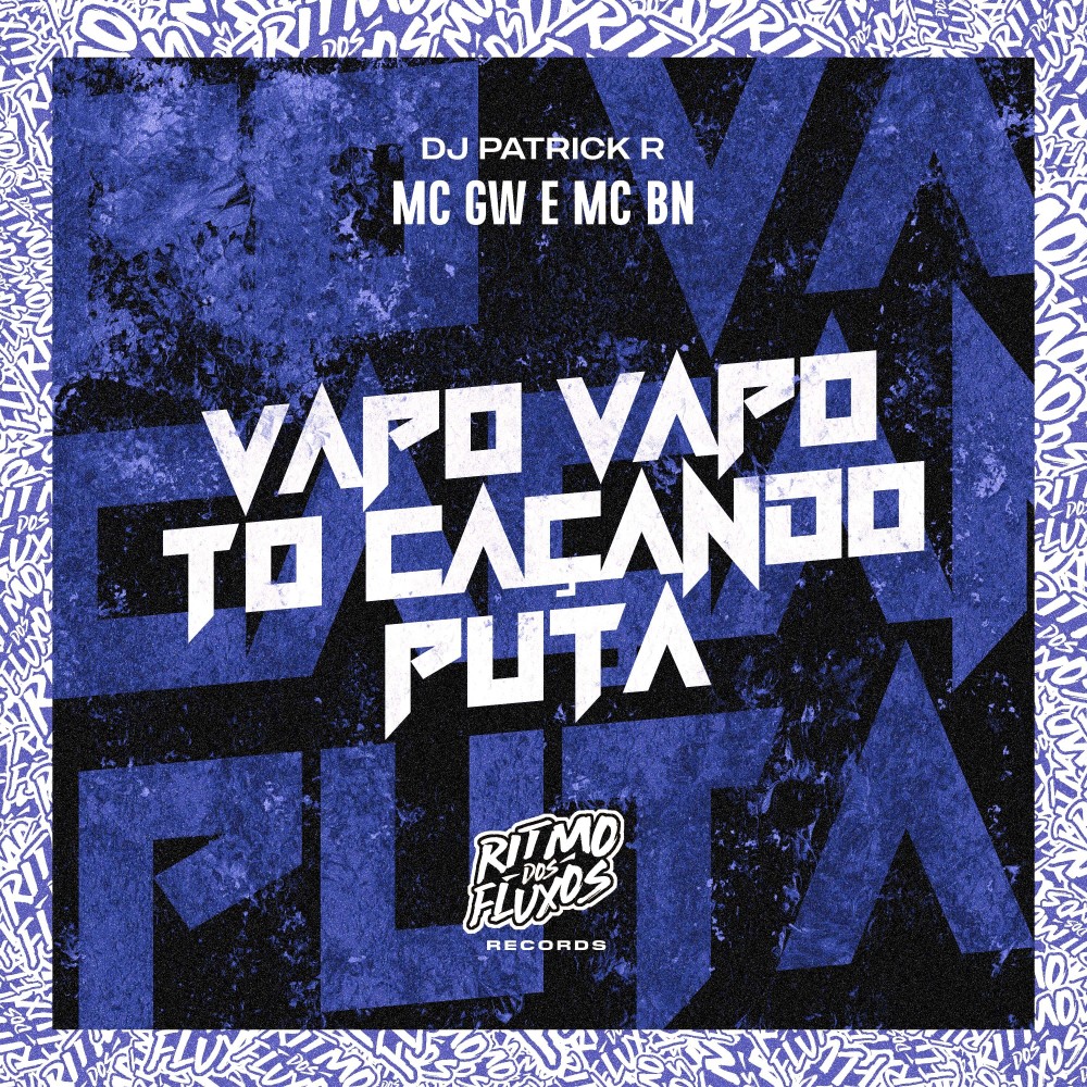 Vapo Vapo To Caçando Puta