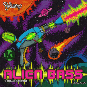 อัลบัม Alien Bass ศิลปิน Shlump