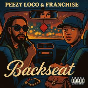 Franchise的專輯Backseat (feat. Peezy Loco) [Explicit]