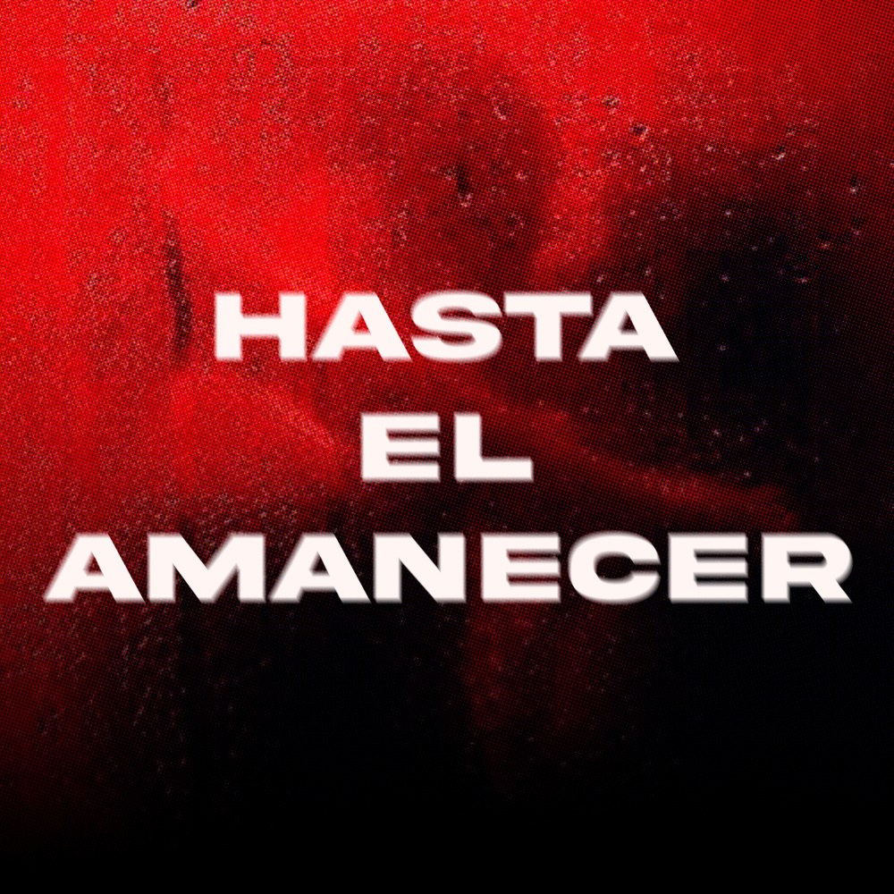 Hasta El Amanecer