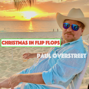 Album Christmas in Flip Flops from Paul Overstreet