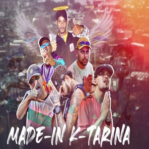 收聽MC GUINHO DA PRAÇA的Made In Ktarina歌詞歌曲