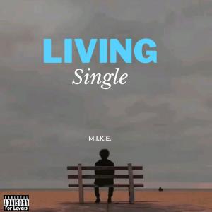 Living Single dari M.I.K.E.