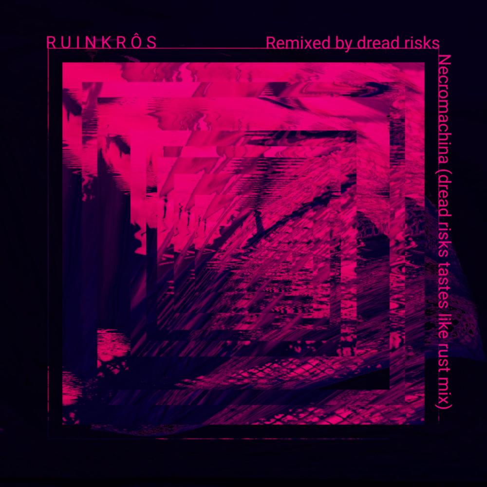 Necromachina (dread risks tastes like rust mix|dread risks Remix)