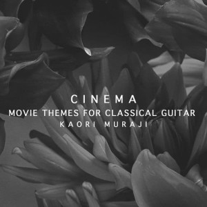 Kaori Muraji的專輯Cinema - Movie Themes For Classical Guitar