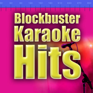 Future Hit Makers的專輯Blockbuster Karaoke Hits