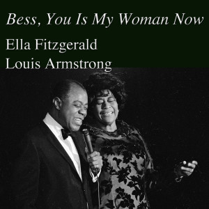 Louis Armstrong的專輯Bess, You Is My Woman Now