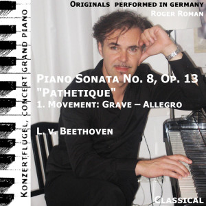 收聽Ludwig van Beethoven的Pathetique , 1. Movement , 1. Satz (feat. Roger Roman)歌詞歌曲