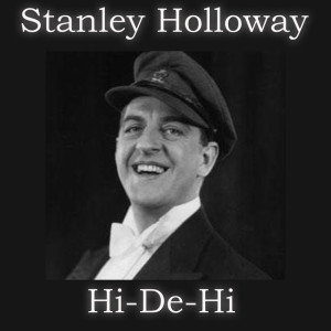 อัลบัม Hi-De-Hi ศิลปิน Stanley Holloway