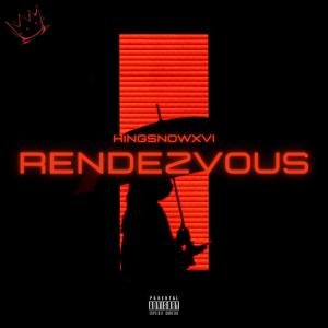 ดาวน์โหลดและฟังเพลง Rendezvous (Explicit) พร้อมเนื้อเพลงจาก KingSnowXVI