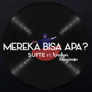 อัลบัม Mereka Bisa Apa? ศิลปิน Sufte