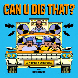 Album Can U Dig That? Pt. 2 (Explicit) from DJ Premier