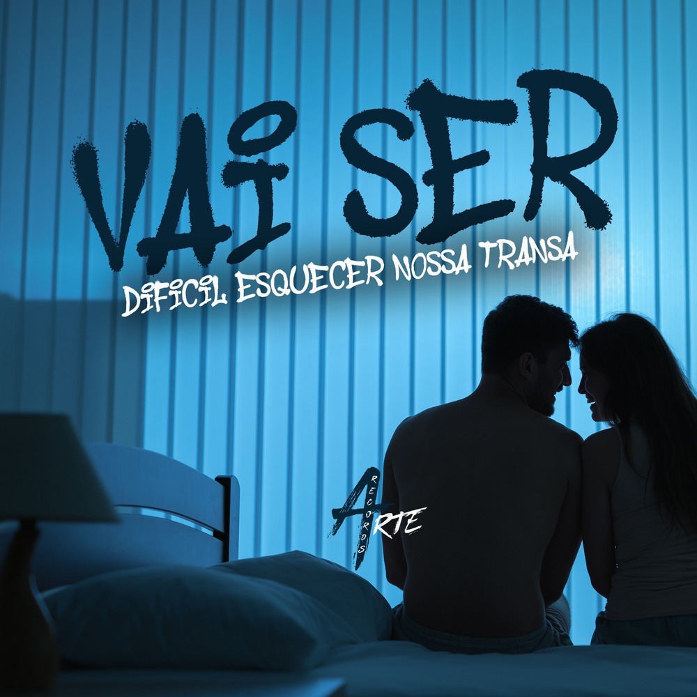 VAI SER DIFÍCIL ESQUECER NOSSA TRANSA (Explicit)