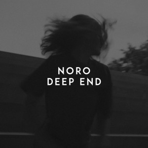 收聽NORO的Deep End歌詞歌曲