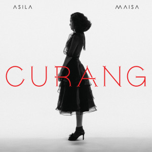 收听Asila Maisa的CURANG歌词歌曲