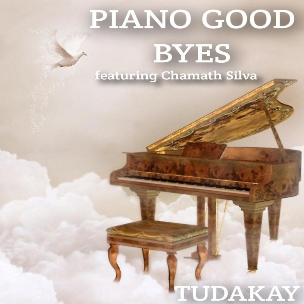 Piano Good Byes (feat. Chamath Silva)