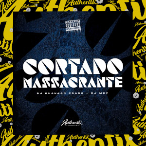 Cortado Massacrante (Explicit)