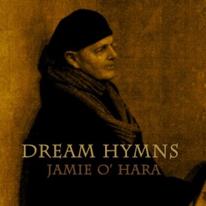 อัลบัม Dream Hymns ศิลปิน Jamie O'Hara