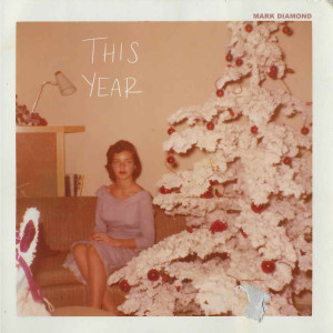 ดาวน์โหลดและฟังเพลง This Year พร้อมเนื้อเพลงจาก Mark Diamond