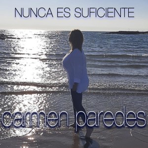 ดาวน์โหลดและฟังเพลง Nunca Es Suficiente พร้อมเนื้อเพลงจาก Carmen Paredes
