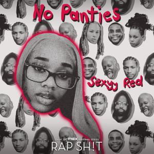 Sexyy Red的專輯No Panties (From Rap Sh!t S2: The Mixtape) (Explicit)