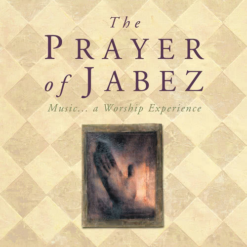 The Prayer Of Jabez (The Prayer Of Jabez Album Version)