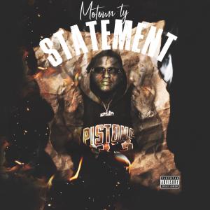 ดาวน์โหลดและฟังเพลง Statement (Explicit) พร้อมเนื้อเพลงจาก Motown Ty