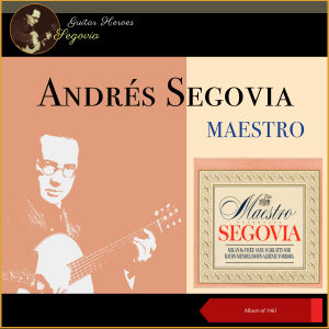 Album Maestro (Album of 1961) oleh 安德烈斯·塞戈维亚