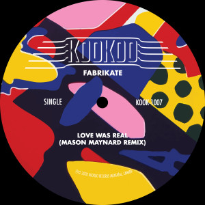 Album Love Was Real (Mason Maynard Remix) from Fabrikate