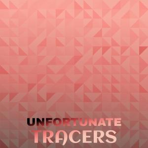 Various Artists的專輯Unfortunate Tracers