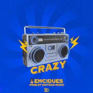 Listen to Crazy song with lyrics from Emcidues