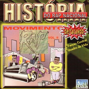 Various的专辑Movimento Rap Vol. II (História do Rap Nacional)