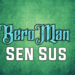 Album Sen Sus (Explicit) from BeroMan