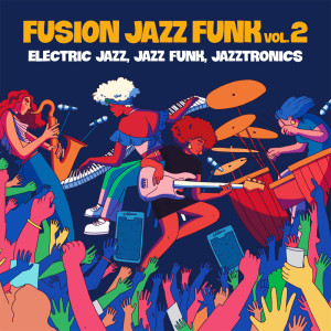 Various Artists的專輯Fusion Jazz Funk Vol. 2
