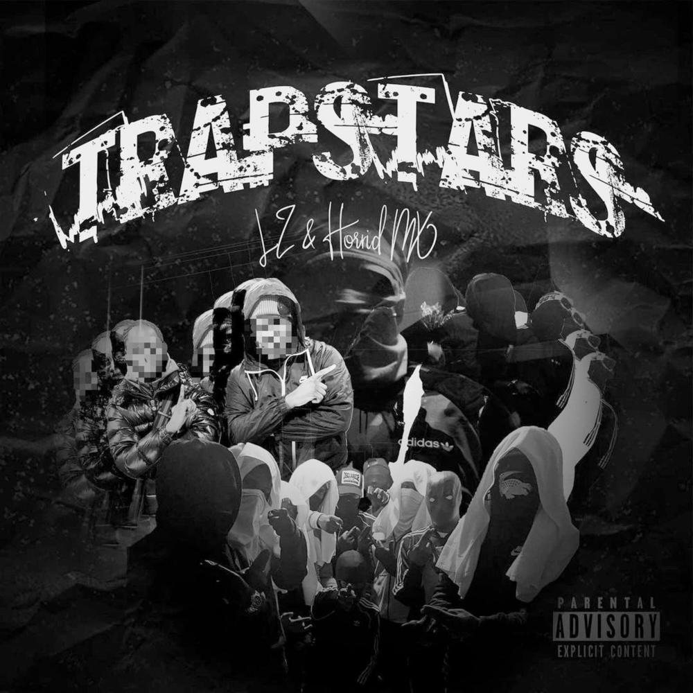 Trapstars (feat. LZ & Horrid Mx) (Old Mix|Explicit)