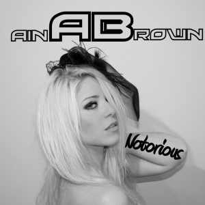 ดาวน์โหลดและฟังเพลง Notorious พร้อมเนื้อเพลงจาก Aina Brown