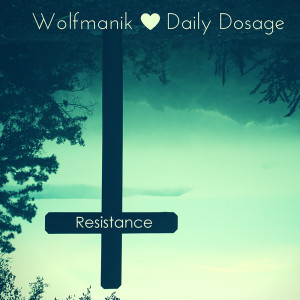 ดาวน์โหลดและฟังเพลง Resistance พร้อมเนื้อเพลงจาก Daily Dosage