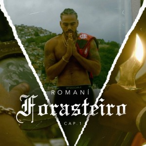 ดาวน์โหลดและฟังเพลง Forasteiro พร้อมเนื้อเพลงจาก Romani
