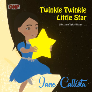 收聽Jane Callista的Twinkle Twinkle Little Star歌詞歌曲