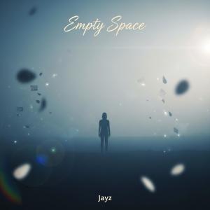 收聽Jayz的Empty Space歌詞歌曲