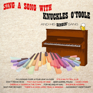 Knuckles O'Toole的專輯Sing A Song With Knuckles O'Toole
