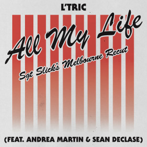 Sean Declase的專輯All My Life (Sgt Slick's Melbourne Recut)