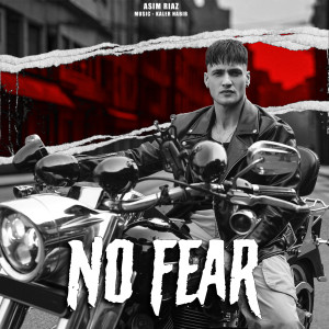 Listen to NO FEAR song with lyrics from Asim Riaz